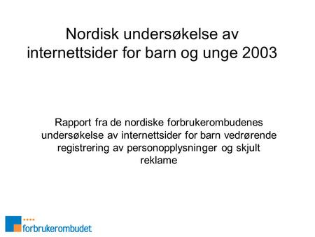 Nordisk undersøkelse av internettsider for barn og unge 2003