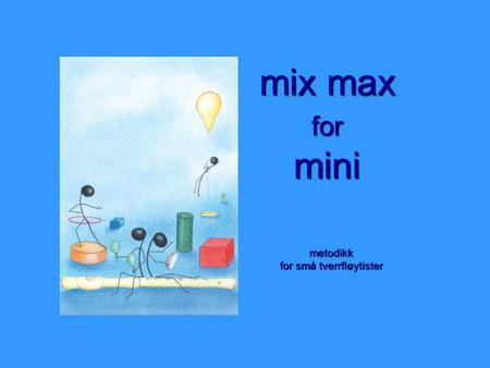 Mix max for mini metodikk for små tverrfløytister.