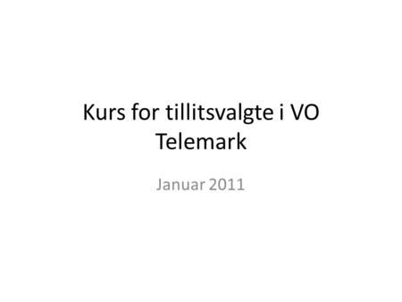 Kurs for tillitsvalgte i VO Telemark