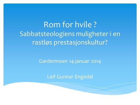 Gardermoen 14.januar 2014 Leif Gunnar Engedal