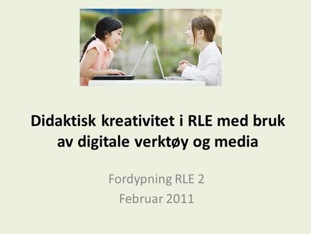 Didaktisk kreativitet i RLE med bruk av digitale verktøy og media