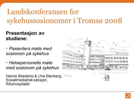 Landskonferansen for sykehussosionomer i Tromsø 2008