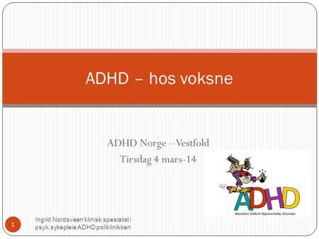 ADHD Norge – Vestfold Tirsdag 4 mars-14