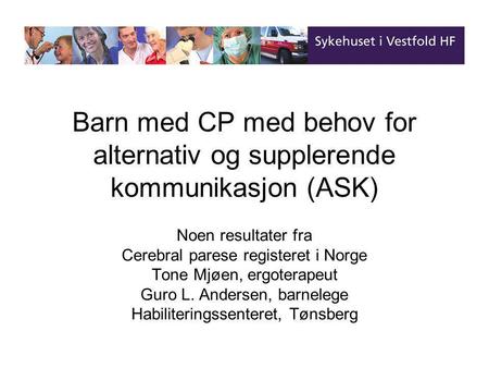 Noen resultater fra Cerebral parese registeret i Norge