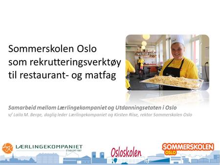 Sommerskolen Oslo som rekrutteringsverktøy til restaurant- og matfag