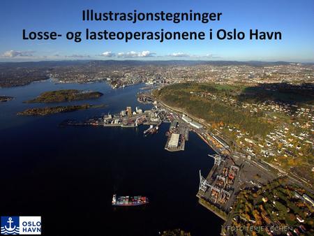 Illustrasjonstegninger Losse- og lasteoperasjonene i Oslo Havn