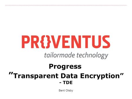 Progress ”Transparent Data Encryption”