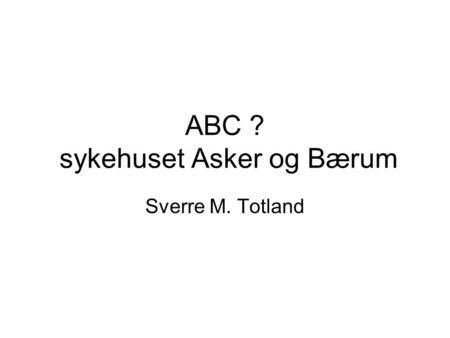 ABC ? sykehuset Asker og Bærum