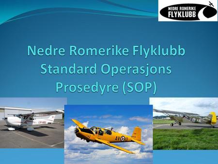 Nedre Romerike Flyklubb Standard Operasjons Prosedyre (SOP)