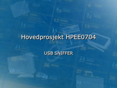 Hovedprosjekt HPEE0704 USB SNIFFER.