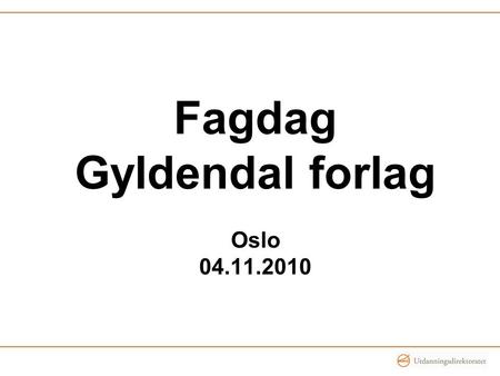 Fagdag Gyldendal forlag Oslo
