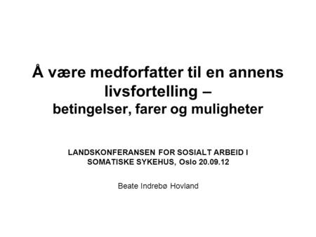 LANDSKONFERANSEN FOR SOSIALT ARBEID I SOMATISKE SYKEHUS, Oslo