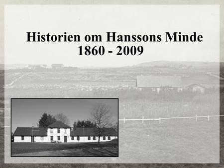 Historien om Hanssons Minde