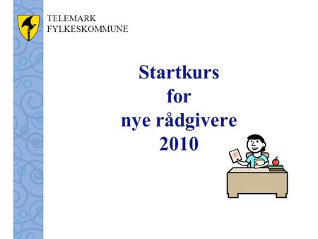 Startkurs for nye rådgivere 2010