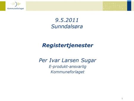 Sunndalsøra Registertjenester Per Ivar Larsen Sugar