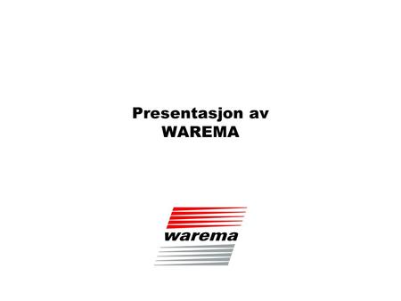Presentasjon av WAREMA