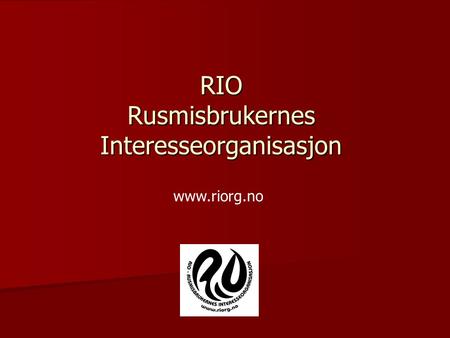 RIO Rusmisbrukernes Interesseorganisasjon