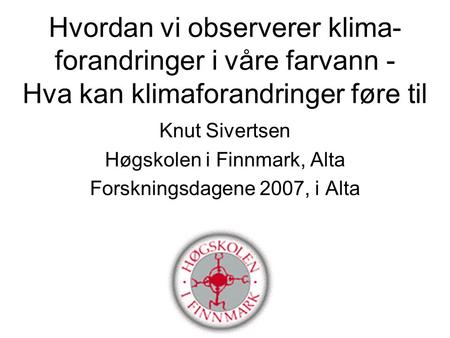 Knut Sivertsen Høgskolen i Finnmark, Alta
