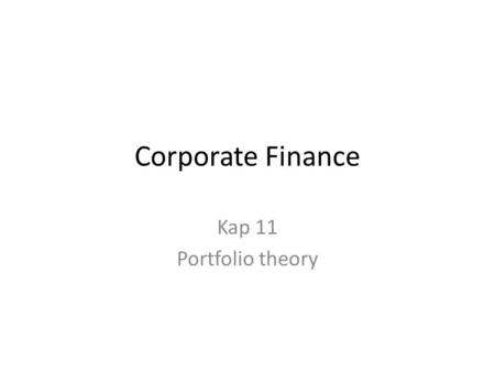 Corporate Finance Kap 11 Portfolio theory.