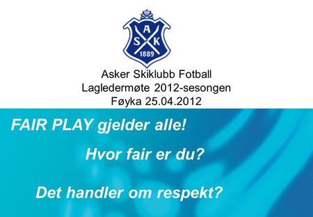 Asker Skiklubb Fotball Lagledermøte 2012-sesongen Føyka