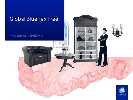 Global Blue Tax Free Kristiansand – CHINAVIA. Tax Free Shopping Globe shopperes fordeler  Billigere å handle ute enn hjemme. Høy MVA-sats gjør det rimelig.