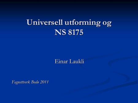 Universell utforming og NS 8175