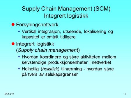 Supply Chain Management (SCM) Integrert logistikk