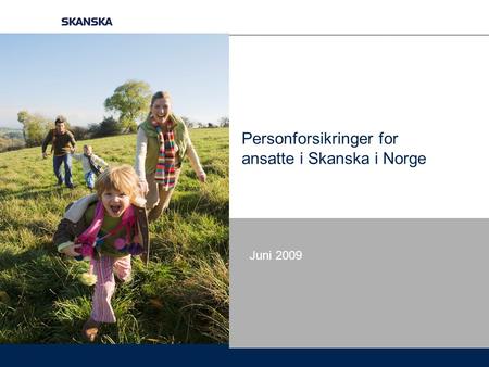 Personforsikringer for ansatte i Skanska i Norge