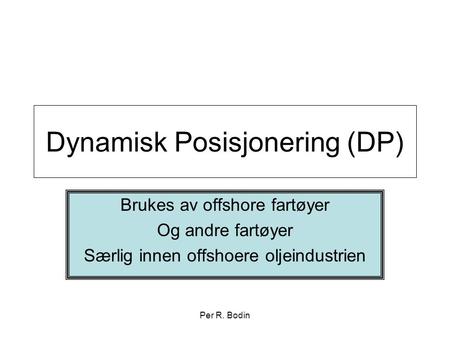Dynamisk Posisjonering (DP)