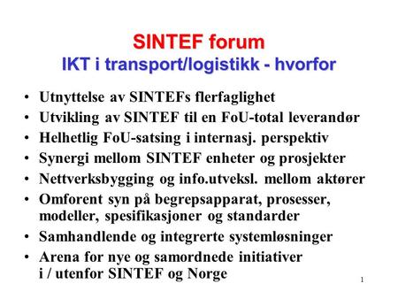 SINTEF forum IKT i transport/logistikk - hvorfor