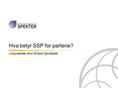 Hva betyr SSP for partene?