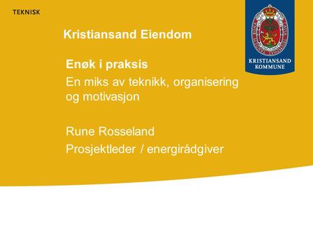 Kristiansand Eiendom Enøk i praksis