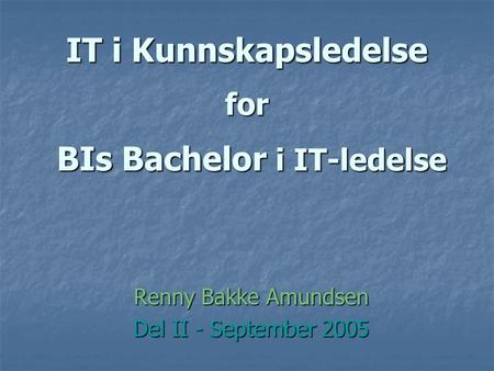 IT i Kunnskapsledelse for BIs Bachelor i IT-ledelse