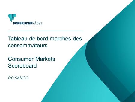 Tableau de bord marchés des consommateurs Consumer Markets Scoreboard DG SANCO.