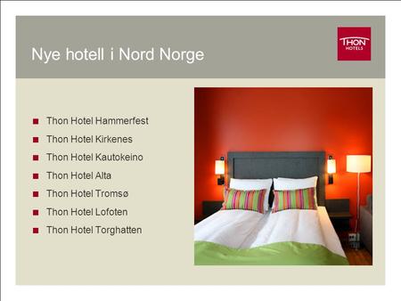 Nye hotell i Nord Norge Thon Hotel Hammerfest Thon Hotel Kirkenes
