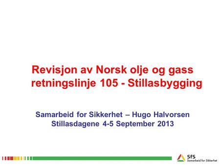 Revisjon av Norsk olje og gass retningslinje Stillasbygging