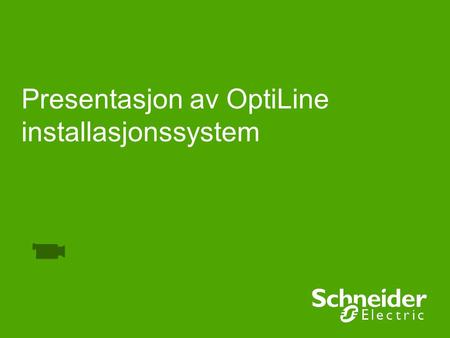 Presentasjon av OptiLine installasjonssystem