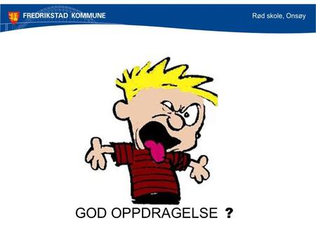 GOD OPPDRAGELSE ?.