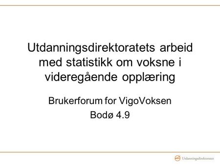 Brukerforum for VigoVoksen Bodø 4.9
