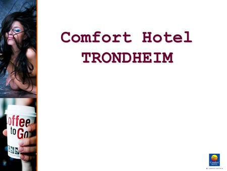 Comfort Hotel TRONDHEIM.  Billed av High Tech = Ntnu.