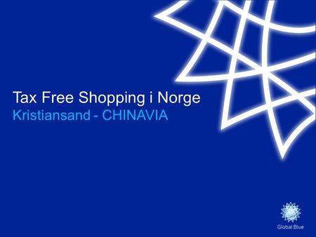 Tax Free Shopping i Norge Kristiansand - CHINAVIA.