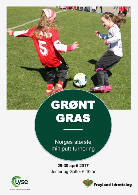 GRØNT GRAS Norges største miniputt-turnering april 2017