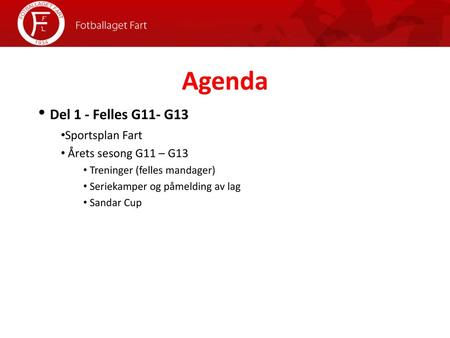 Agenda Del 1 - Felles G11- G13 Sportsplan Fart Årets sesong G11 – G13