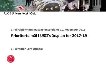 IT-direktørmøte m/seksjonssjefene 21. november 2016