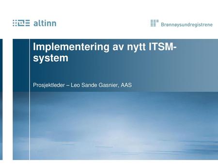 Implementering av nytt ITSM-system