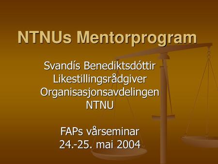 NTNUs Mentorprogram Svandís Benediktsdóttir Likestillingsrådgiver