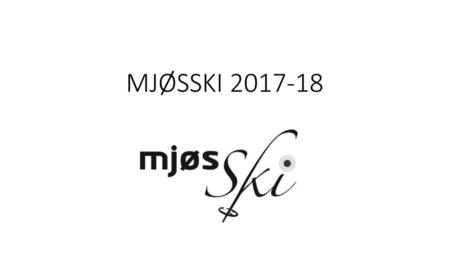 MJØSSKI 2017-18.