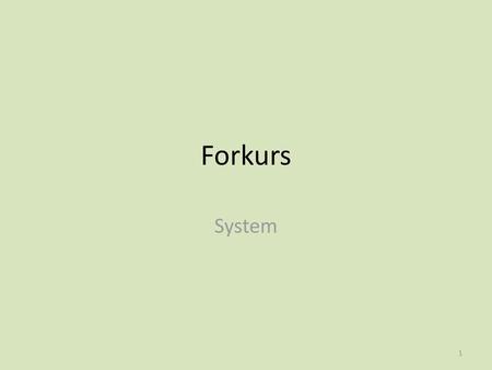 Forkurs System.