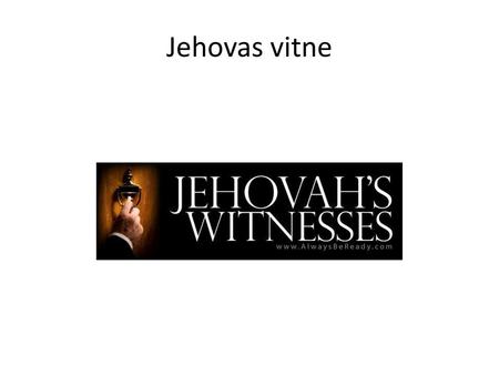 Jehovas vitne.