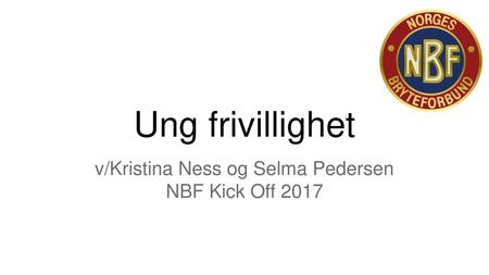 v/Kristina Ness og Selma Pedersen NBF Kick Off 2017